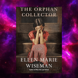 The Orphan Collector: A Heroic Novel of Survival During the 1918 Influenza Pandemic