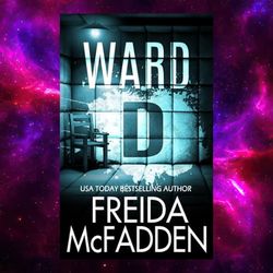 ward d: a gripping psychological thriller by freida mcfadden