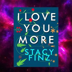 I Love You More by Stacy Finz (Author)