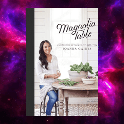 Magnolia Table by Joanna Gaines (Author)