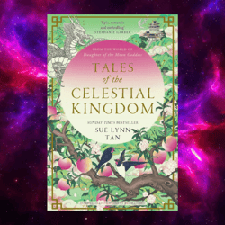 Tales of the Celestial Kingdom (Celestial Kingdom 3) by Sue Lynn Tan