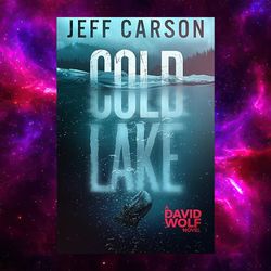 Cold Lake (David Wolf Mystery Thriller Series Book 5) by Jeff Carson