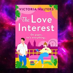 The Love Interest: BookTok Made Me Buy It! The perfect enemies to lovers romantic comedy (kindle) by Victoria Walters