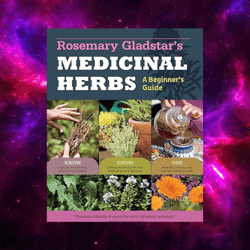 Rosemary Gladstar's Medicinal Herbs: A Beginner's Guide by Rosemary Gladstar