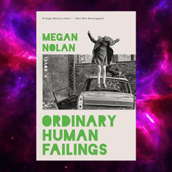 Ordinary Human Failings: A Novel by Megan Nolan