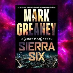 Sierra Six (Gray Man, Book 11) by Mark Greaney