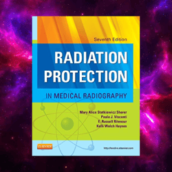 Radiation Protection in Medical Radiography 7th Edition by Sherer