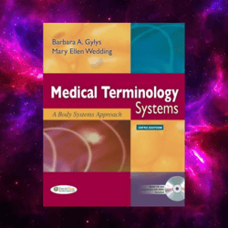Medical Terminology: A Body Systems Approach by Barbara A. Gylys