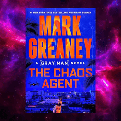 The Chaos Agent (Gray Man, Book 13) by Mark Greaney
