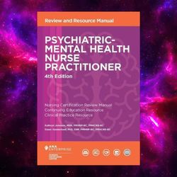Psychiatric-Mental Health Nurse Practitioner Review and Resource Manual, 4th Edition 4th Edition