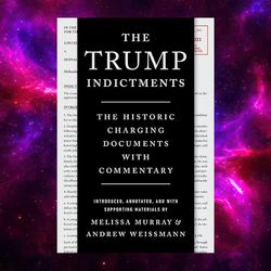 The Trump Indictments: The Historic Charging Documents with Commentary by Melissa Murray