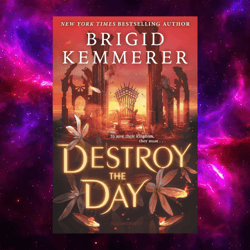 Destroy the Day (Defy the Night, Book 3) by Brigid Kemmerer