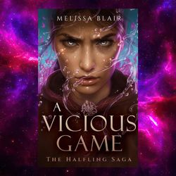 A Vicious Game (The Halfling Saga, Book 3) by Melissa Blair