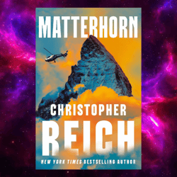 Matterhorn (Mac Dekker Book 1) by Christopher Reich