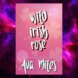 Wild Irish Rose (The Merriams, Book 1) by Ava Miles