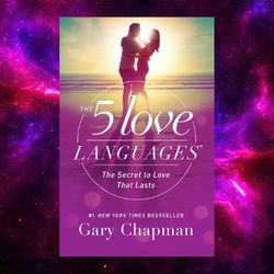 the 5 love languages: the secret to love that lasts by gary chapman