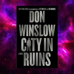 City in Ruins (Danny Ryan Trilogy, Book 3) by Don Winslow