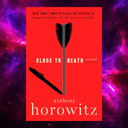 Close to Death (Hawthorne and Horowitz, 5) by Anthony Horowitz