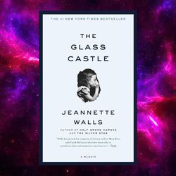 the glass castle: a memoir by jeannette walls