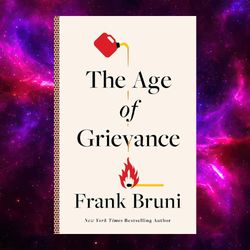 The Age of Grievance by Frank Bruni