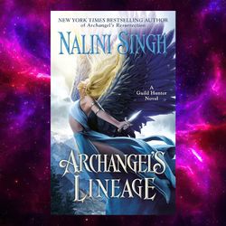 Archangel's Lineage (Guild Hunter, 16) by Nalini Singh