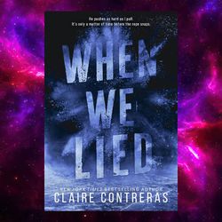 When We Lied by Claire Contreras