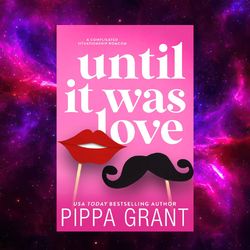 Until It Was Love by Pippa Grant