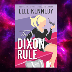 The Dixon Rule (Campus Diaries Book 2) kindle by Elle Kennedy