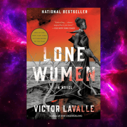 Lone Women: A Novel by Victor LaValle (Author)