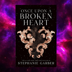 Once Upon a Broken Heart (Once Upon a Broken Heart, 1) by Stephanie Garber