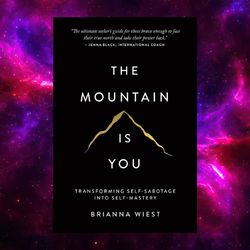The Mountain Is You: Transforming Self-Sabotage Into Self-Mastery by Brianna Wiest