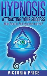 HYPNOSIS ,ATTRACT YOUR SUCCESS