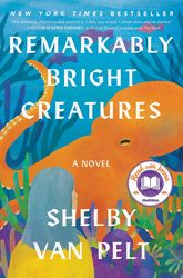Latest 2024 Remarkably Bright Creatures: A Read with Jenna Pick
