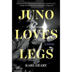 Juno Loves Legs by Karl Geary Ebook pdf