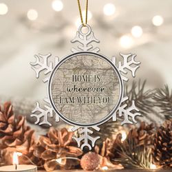 Inspirational Heart Warming Hanging Snowflake Ornament Home Is Wherever I'm With You Hanging Ornaments New Home Gifts F