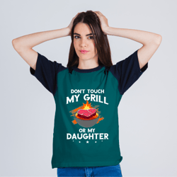 Mens Dont Touch My Grill or My Daughter Funny Grilling Dad