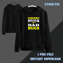 Chicken Nugs and Dad Hugs Funny Daddy Humor Father