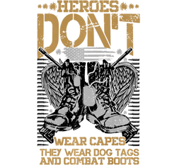 Heroes Don't Wear Capes, They Wear Dog Tags Veterans Day Premium