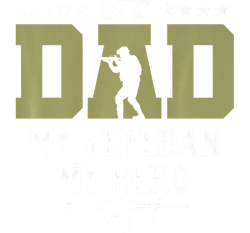 My Dad My Veteran My Hero Premium