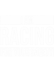I Am Racing For Your Safety Motorsport Racing, Png, Png For Shirt, Png Files For Sublimation, Digital Download, Printabl