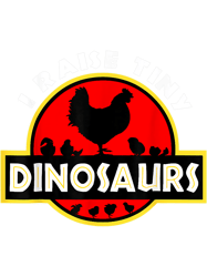 I Raise Ti.ny Dinosaurs Chicken Lover, Png, Png For Shirt, Png Files For Sublimation, Digital Download, Printable