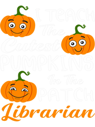 I Teach Cutest Pumpkins In Patch Librarian Halloween Teacher, Png, Png For Shirt, Png Files For Sublimation, Digital Dow