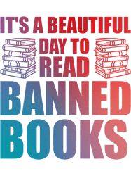 Its A Beautiful Day to Read Banned Books 29, Png, Png For Shirt, Png Files For Sublimation, Digital Download, Printable