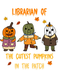Librarian Of The Cutest Pumpkins In The Patch Halloween, Png, Png For Shirt, Png Files For Sublimation, Digital Downloan