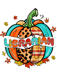 Librarian Thankful Grateful Blessed Pumpkin Thanksgiving, Png, Png For Shirt, Png Files For Sublimation, Digital Downloa