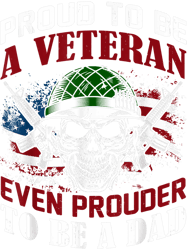 Mens Proud to be a Veteran even prouder to be a dad father, Png, Png For Shirt, Png Files For Sublimation, Digital Downl