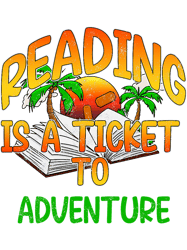 Mens Reading Is A Ticket To Adventure Bookworm Book Lover Nerd, Png, Png For Shirt, Png Files For Sublimation, Digital D