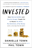 Invested: How Warren Buffett and Charlie Munger Taught Me to Master My Mind