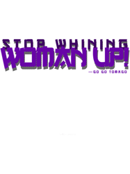 Woman up!