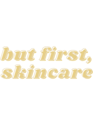 But first, skincare(2)